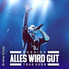 BUSHIDO - Alles wird gut - Tour 2026 - Zusatztermin