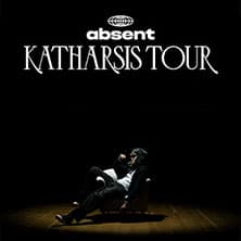 absent - KATHARSIS TOUR