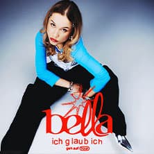 Bella - „ich glaub ich" geh auf Tour 2026