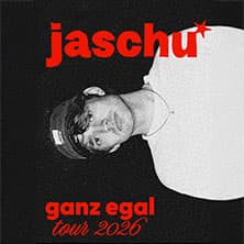 jaschu - ganz egal tour 2026