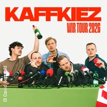 KAFFKIEZ - Wir Tour 2026