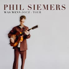 Phil Siemers - Was wenn doch - Tour 2026