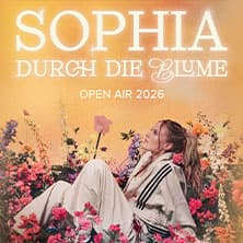 SOPHIA - "Durch die Blume" Tour 2026 | Luisenburg-Festspiele Wunsiedel