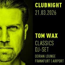 Clubnight mit Tom Wax
