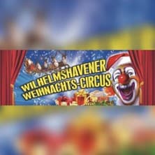 6. Wilhelmshavener Weihnachtscircus