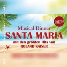 Musical Dinner (Das Original) Santa Maria - Event Bild