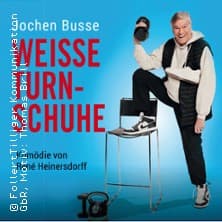 Weiße Turnschuhe - Komödie mit Jochen Busse von René Heinersdorff - Event Bild