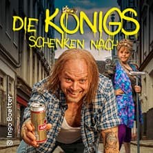 Die Königs Schenken nach!