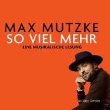 Max Mutzke - so viel mehr - eine musikalische Lesung - Event Bild
