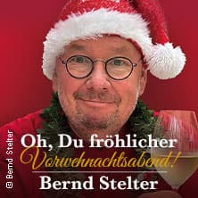 Bernd Stelter - Oh, Du fröhlicher Vorweihnachtsabend! 2026