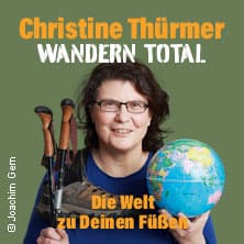 Christine Thürmer - WANDERN TOTAL - Die Welt zu Deinen Füßen - Event Bild