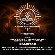Tagesticket Freitag - Open Air am See Festival 2026: Sido, Kool Savas, Kati K uvm