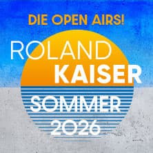 Roland Kaiser - Das Open Air 2026!