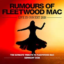 Rumours of Fleetwood Mac - Live in Concert 2026 - Event Bild