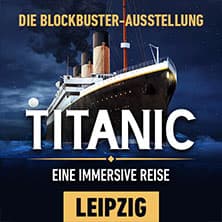 Titanic: Eine Immersive Reise I Zeitfenstertickets